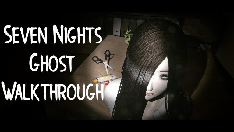 Seven Nights Ghost Walkthrough