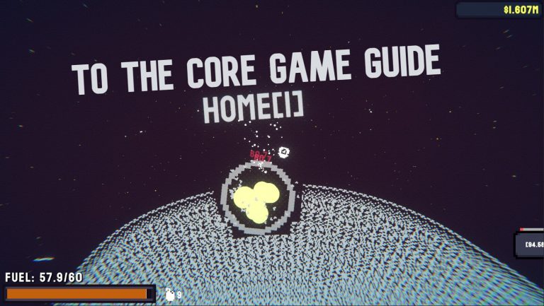 To the Core Game Guide