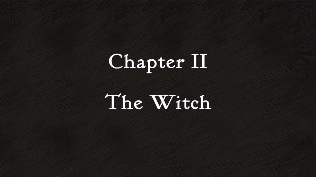 Chapter 2 - The Witch