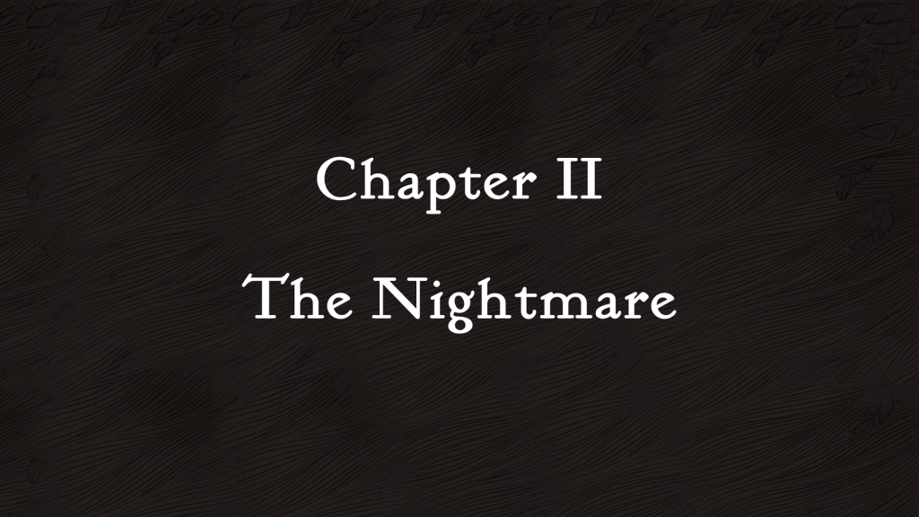 Chapter 2 - The Nightmare