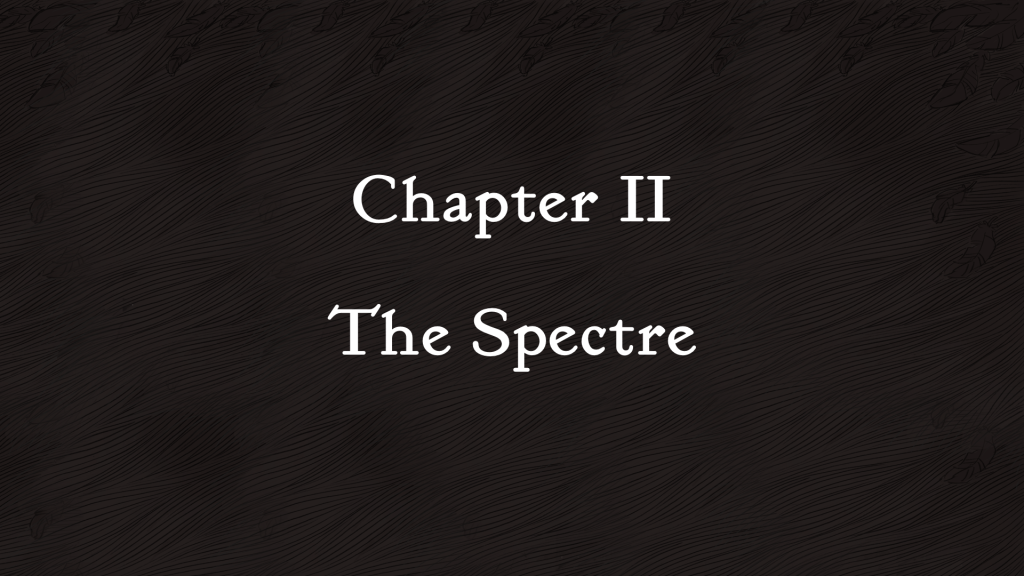 Chapter 2 - The Spectre