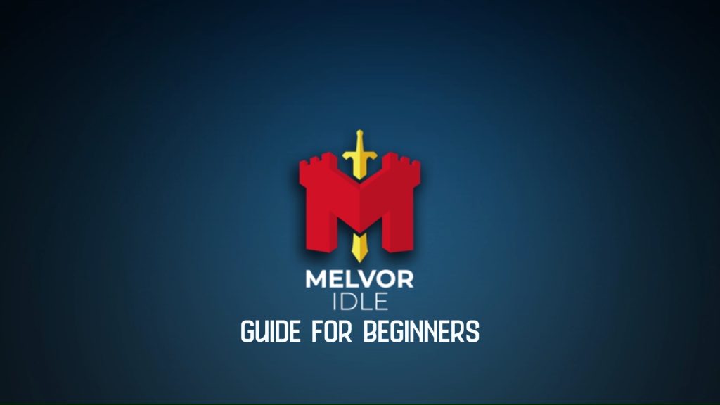 Melvor Idle Guide for Beginners