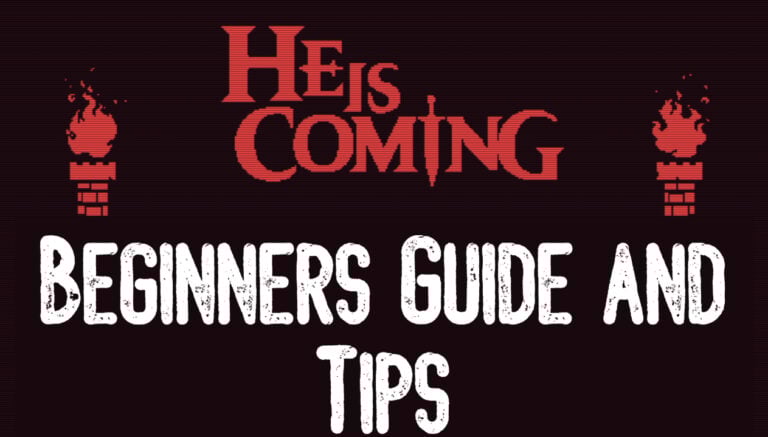 He is Coming Guide: Tips to get Started